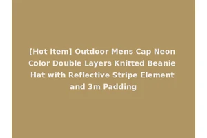 [Hot Item] Outdoor Mens Cap Neon Color Double Layers Knitted Beanie Hat with Reflective Stripe Element and 3m Padding