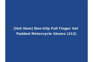 [Hot Item] Non-Slip Full Finger Gel Padded Motorcycle Gloves (212)