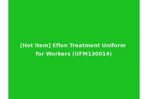 [Hot Item] Eflon Treatment Uniform for Workers (UFM130014)