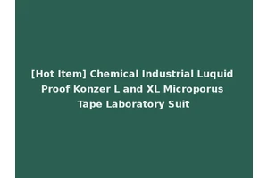 [Hot Item] Chemical Industrial Luquid Proof Konzer L and XL Microporus Tape Laboratory Suit