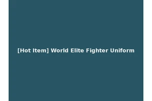 [Hot Item] World Elite Fighter Uniform