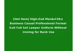 [Hot Item] High-End Men's Business Casual Professional Formal Suit Full Set Lawyer Uniform Without Ironing for Bank Use