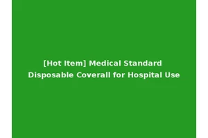 [Hot Item] Medical Standard Disposable Coverall for Hospital Use