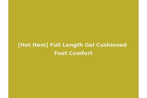 [Hot Item] Full Length Gel Cushioned Foot Comfort