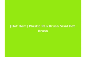 [Hot Item] Plastic Pan Brush Sisal Pot Brush