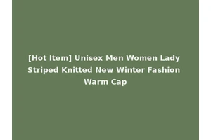 [Hot Item] Unisex Men Women Lady Striped Knitted New Winter Fashion Warm Cap