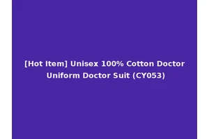 [Hot Item] Unisex 100% Cotton Doctor Uniform Doctor Suit (CY053)