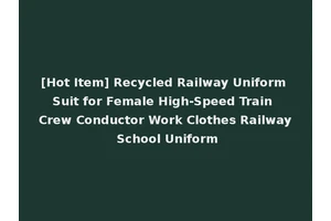 [Hot Item] Recycled Railway Uniform Suit for Female High-Speed Train Crew Conductor Work Clothes Railway School Uniform