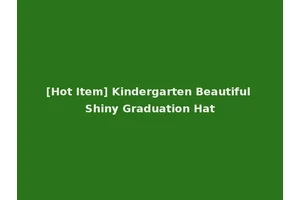 [Hot Item] Kindergarten Beautiful Shiny Graduation Hat