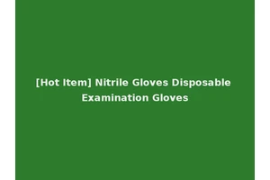 [Hot Item] Nitrile Gloves Disposable Examination Gloves
