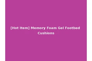 [Hot Item] Memory Foam Gel Footbed Cushions