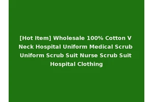 [Hot Item] Wholesale 100% Cotton V Neck Hospital Uniform Medical Scrub Uniform Scrub Suit Nurse Scrub Suit Hospital Clothing