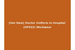 [Hot Item] Doctor Uniform in Hospital (HP022) Workwear