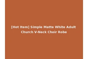 [Hot Item] Simple Matte White Adult Church V-Neck Choir Robe