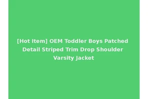 [Hot Item] OEM Toddler Boys Patched Detail Striped Trim Drop Shoulder Varsity Jacket