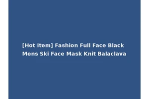 [Hot Item] Fashion Full Face Black Mens Ski Face Mask Knit Balaclava