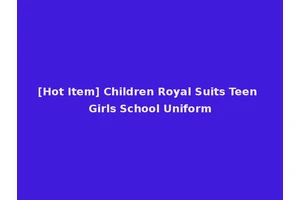 [Hot Item] Children Royal Suits Teen Girls School Uniform