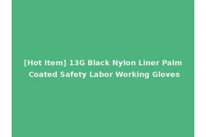 [Hot Item] 13G Black Nylon Liner Palm Coated Safety Labor Working Gloves
