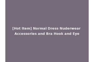 [Hot Item] Normal Dress Nuderwear Accessories and Bra Hook and Eye
