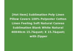 [Hot Item] Sublimation Poly Linen Pillow Covers 100% Polyester Cotton Linen Feeling Soft Natural Canvas Sublimation Blank White Natural 40X40cm 15.7" X 15.7" with Zipper