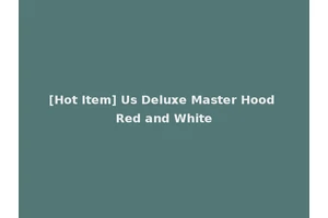 [Hot Item] Us Deluxe Master Hood Red and White