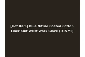 [Hot Item] Blue Nitrile Coated Cotton Liner Knit Wrist Work Glove (D15-Y1)