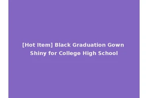 [Hot Item] Black Graduation Gown Shiny for College High School