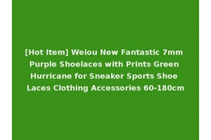 [Hot Item] Weiou New Fantastic 7mm Purple Shoelaces with Prints Green Hurricane for Sneaker Sports Shoe Laces Clothing Accessories 60-180cm