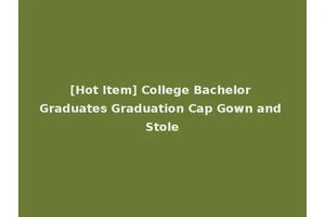 [Hot Item] College Bachelor Graduates Graduation Cap Gown and Stole