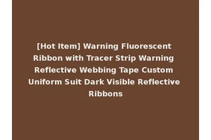 [Hot Item] Warning Fluorescent Ribbon with Tracer Strip Warning Reflective Webbing Tape Custom Uniform Suit Dark Visible Reflective Ribbons