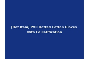 [Hot Item] PVC Dotted Cotton Gloves with Ce Cetification