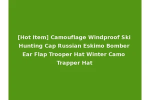 [Hot Item] Camouflage Windproof Ski Hunting Cap Russian Eskimo Bomber Ear Flap Trooper Hat Winter Camo Trapper Hat