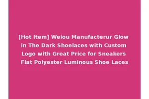 [Hot Item] Weiou Manufacterur Glow in The Dark Shoelaces with Custom Logo with Great Price for Sneakers Flat Polyester Luminous Shoe Laces