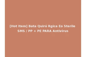 [Hot Item] Bata Quirú Rgica Eo Sterile SMS / PP + PE PARA Antivirus