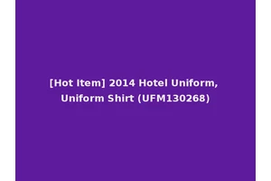 [Hot Item] 2014 Hotel Uniform, Uniform Shirt (UFM130268)
