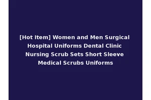 [Hot Item] Women and Men Surgical Hospital Uniforms Dental Clinic Nursing Scrub Sets Short Sleeve Medical Scrubs Uniforms