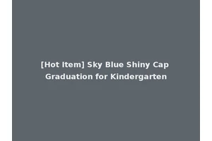 [Hot Item] Sky Blue Shiny Cap Graduation for Kindergarten