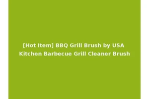 [Hot Item] BBQ Grill Brush by USA Kitchen Barbecue Grill Cleaner Brush