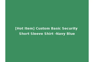 [Hot Item] Custom Basic Security Short Sleeve Shirt -Navy Blue