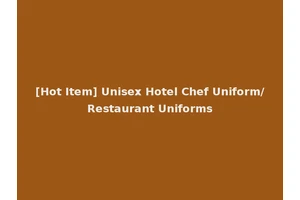 [Hot Item] Unisex Hotel Chef Uniform/Restaurant Uniforms