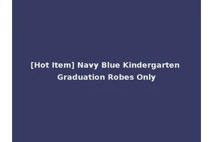 [Hot Item] Navy Blue Kindergarten Graduation Robes Only