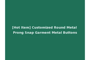 [Hot Item] Customized Round Metal Prong Snap Garment Metal Buttons