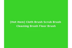 [Hot Item] Cloth Brush Scrub Brush Cleaning Brush Floor Brush