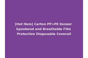 [Hot Item] Carton PP+PE Konzer Spunbond and Breathable Film Protective Disposable Coverall