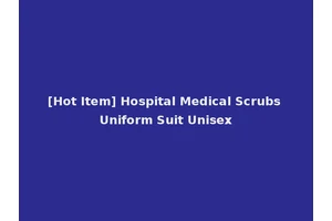 [Hot Item] Hospital Medical Scrubs Uniform Suit Unisex