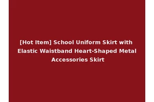 [Hot Item] School Uniform Skirt with Elastic Waistband Heart-Shaped Metal Accessories Skirt