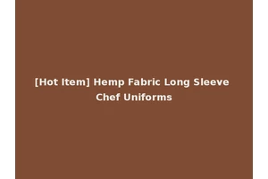 [Hot Item] Hemp Fabric Long Sleeve Chef Uniforms