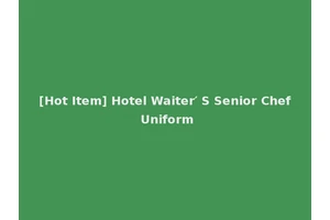 [Hot Item] Hotel Waiter′ S Senior Chef Uniform