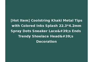 [Hot Item] Coolstring Khaki Metal Tips with Colored Inks Splash 22.3*4.2mm Spray Dots Sneaker Lace's Ends Trendy Shoelace Head's Decoration