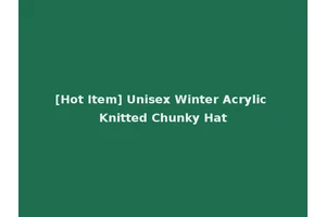 [Hot Item] Unisex Winter Acrylic Knitted Chunky Hat